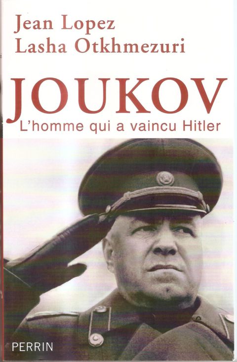 Jean Lopez, Lasha Otkhmezzuri: Žukov – muž, který porazil Hitlera