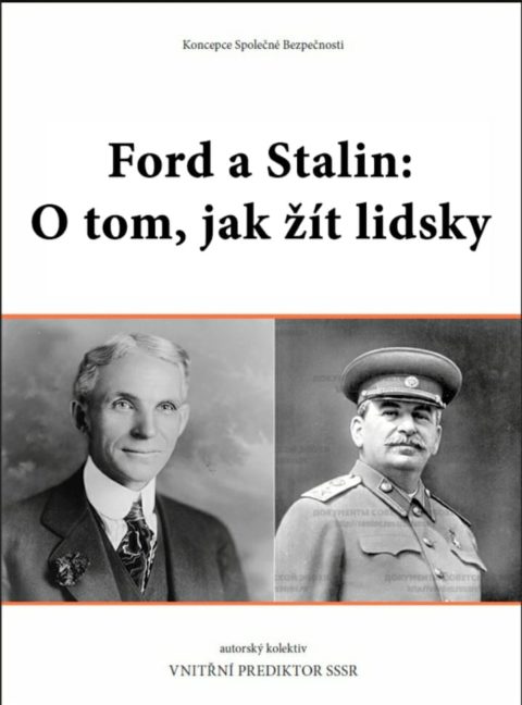 Autorský kolektiv Vnitřní prediktor SSSR: KSB: Ford a Stalin: O tom, jak žít lidsky
