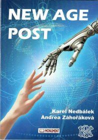 doc. JUDr. Ing. Karel Nedbálek, PhD., MBA, Andrea Záhořáková: NEW AGE POST