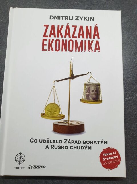 Dmitrij Zykin: Zakázaná ekonomika. Co udělalo Západ bohatým a Rusko chudým